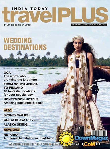 India Today Travel Plus - December 2013 India Today Travel Plus - December 2013