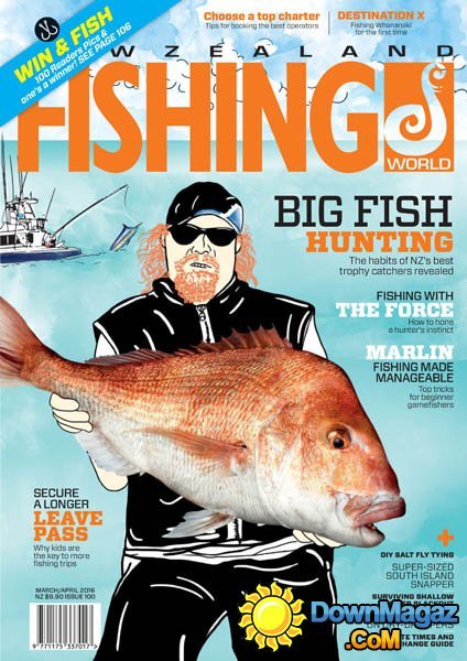 NZ Fishing World - March - April 2016 NZ Fishing World - March - April 2016