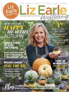 Liz Earle Wellbeing - 09/10 2019 Liz Earle Wellbeing - 09/10 2019