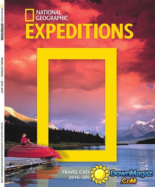 National Geographic Expeditions Travel Catalog 2016-2017 National Geographic Expeditions Travel Catalog 2016-2017