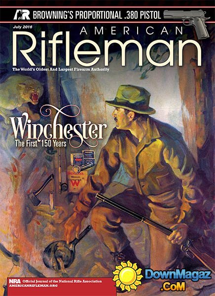 American Rifleman - July 2016 American Rifleman - July 2016