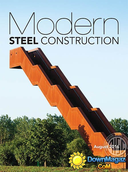 Modern Steel Construction - August 2016 Modern Steel Construction - August 2016