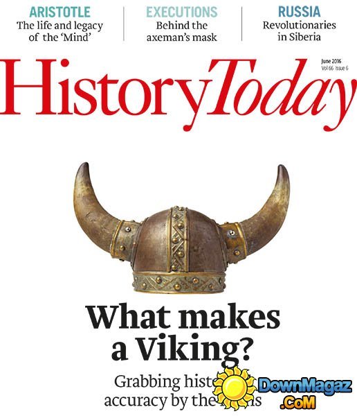 History Today - June 2016 History Today - June 2016