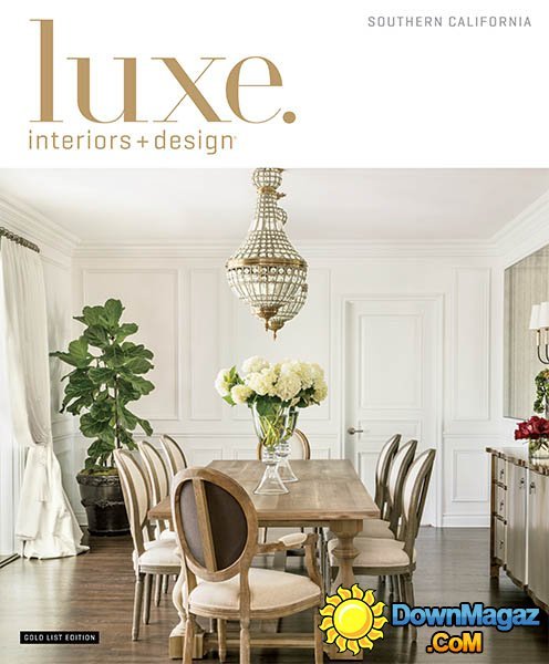 Luxe Interior + Design Magazine Southern California Edition - Winter 2014 Luxe Interior + Design Magazine Southern California Edition - Winter 2014