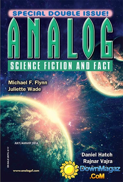 Analog Science Fiction and Fact - July/August 2014 Analog Science Fiction and Fact - July/August 2014