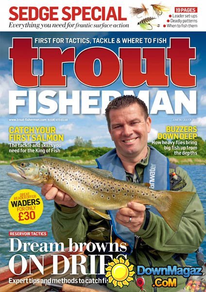 Trout Fisherman UK - Issue 472 Trout Fisherman UK - Issue 472