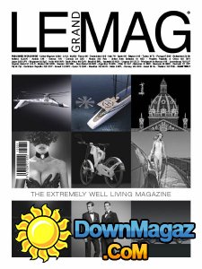 Le Grand Mag - Issue 31 2017 Le Grand Mag - Issue 31 2017