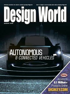 Design World - Autonomous & Connected Vehicles 08.2018 Design World - Autonomous & Connected Vehicles 08.2018