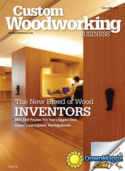Custom Woodworking Business - June 2013 Custom Woodworking Business - June 2013