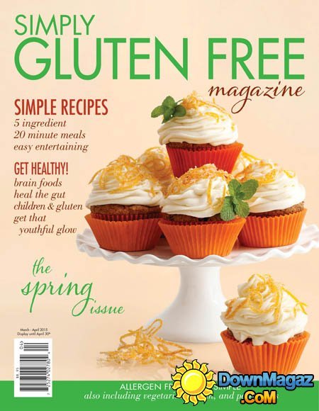 Simply Gluten Free USA - March/April 2015 Simply Gluten Free USA - March/April 2015