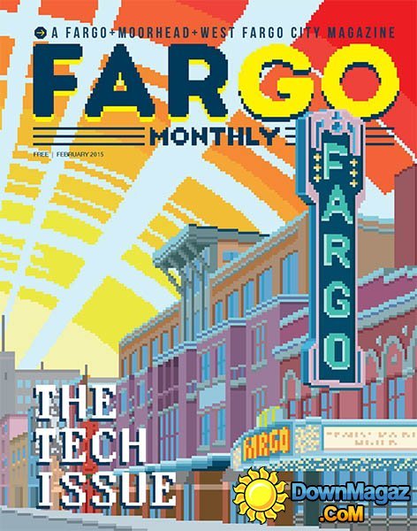 Fargo Monthly - February 2015 Fargo Monthly - February 2015