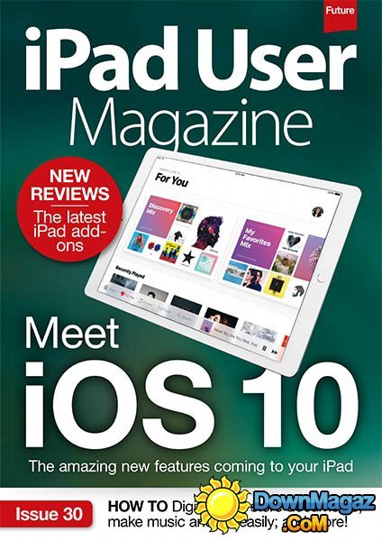 iPad User - Issue 30 2016