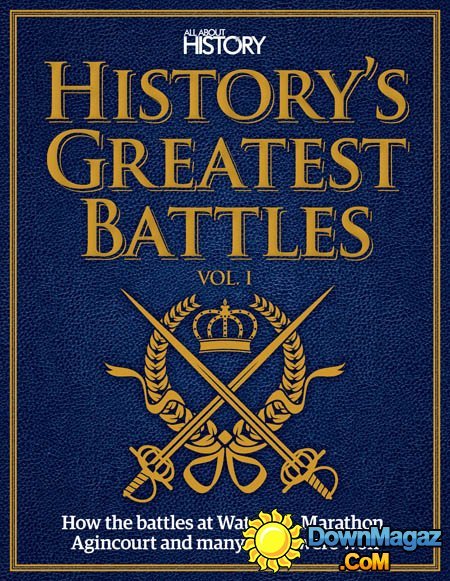All About History - History's Greatest Battles All About History - History's Greatest Battles