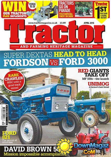 Tractor & Farming Heritage - April 2016 Tractor & Farming Heritage - April 2016