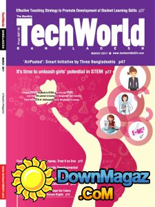 The Monthly Techworld Bangladesh - 03.2017 The Monthly Techworld Bangladesh - 03.2017