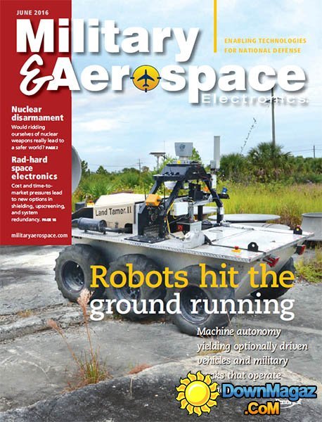 Military & Aerospace Electronics - June 2016 Military & Aerospace Electronics - June 2016