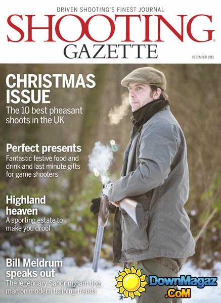 Shooting Gazette UK – December 2015 Shooting Gazette UK – December 2015
