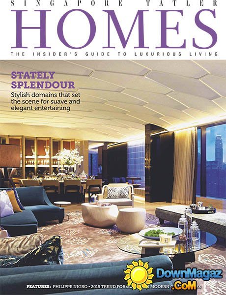 Singapore Tatler Homes - February/March 2015 Singapore Tatler Homes - February/March 2015
