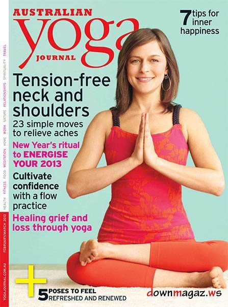 Yoga Journal Australia - February 2013 Yoga Journal Australia - February 2013