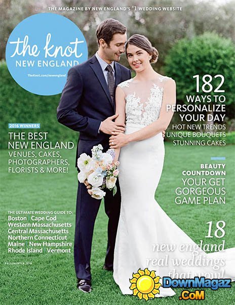 The Knot New England Weddings - Fall - Winter 2016 The Knot New England Weddings - Fall - Winter 2016