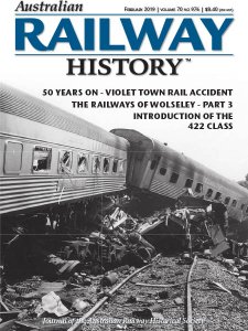 Australian Railway History - 02.2019 Australian Railway History - 02.2019