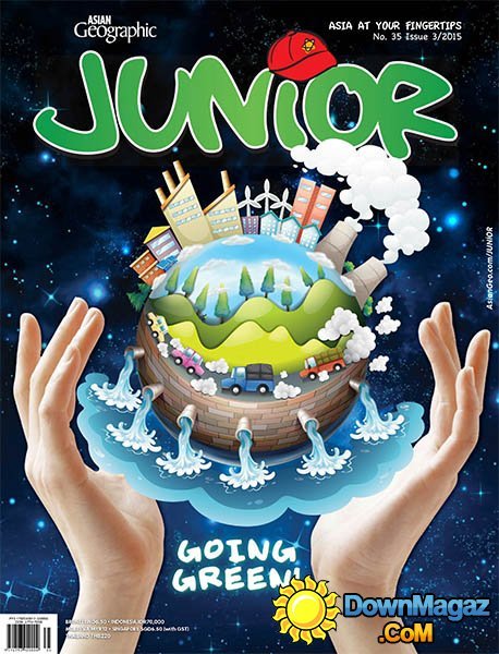 Asian Geographic Junior - Issue 3 2015 Asian Geographic Junior - Issue 3 2015