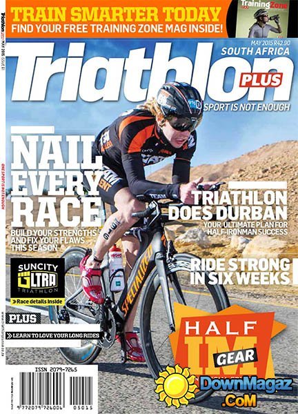 Triathlon Plus South Africa - May 2015 Triathlon Plus South Africa - May 2015