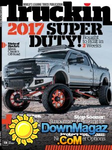 Truckin - Vol 43 Issue 6 2017 Truckin - Vol 43 Issue 6 2017