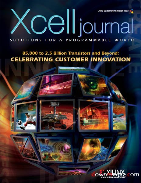 Xcell Journal Customer Innovation issue 2010 Xcell Journal Customer Innovation issue 2010