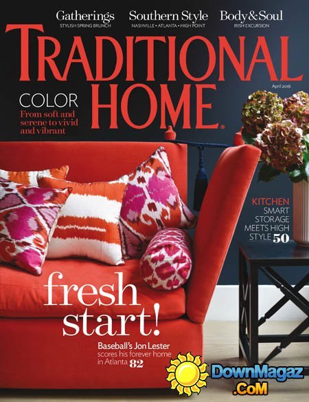 Traditional Home - April 2016 Traditional Home - April 2016
