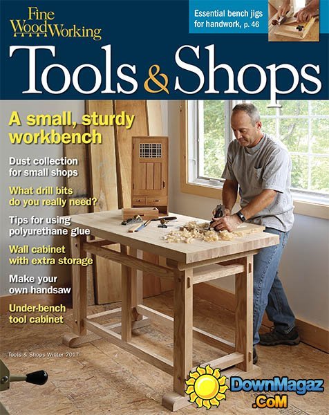 Fine Woodworking Tools & Shops - Winter 2017 Fine Woodworking Tools & Shops - Winter 2017