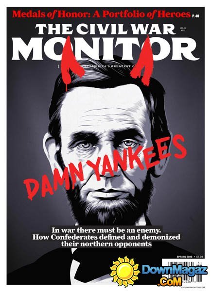 The Civil War Monitor - Spring 2016 The Civil War Monitor - Spring 2016