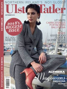 Ulster Tatler - 09.2018 Ulster Tatler - 09.2018