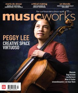 Musicworks - Fall 2018 Musicworks - Fall 2018