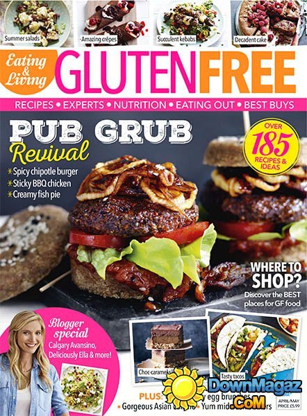 Eating & Living Gluten Free - April-May 2016 Eating & Living Gluten Free - April-May 2016