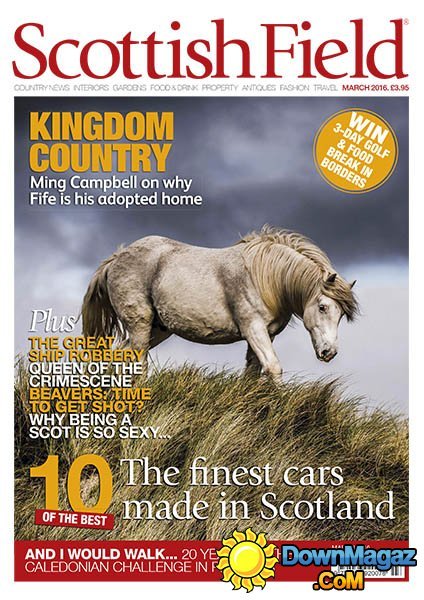 Scottish Field UK - March 2016 Scottish Field UK - March 2016