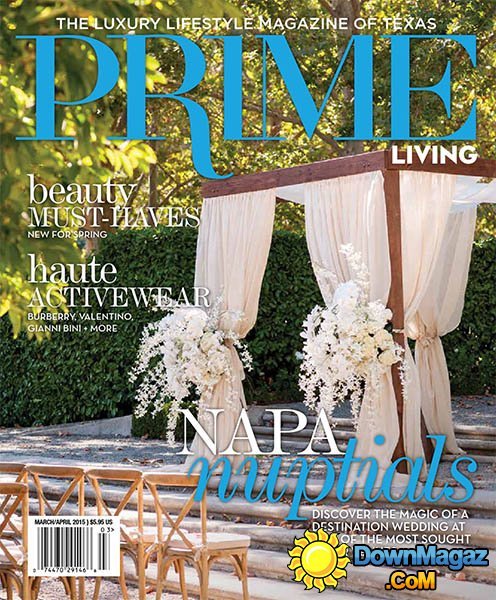 PRIME Living's - March/April 2015 (Wedding & Entertaining Issue) PRIME Living's - March/April 2015 (Wedding & Entertaining Issue)