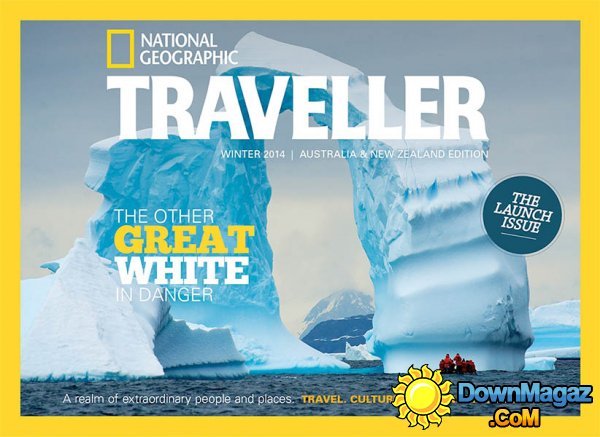 National Geographic Traveller Australia and New Zealand – Winter 2014 National Geographic Traveller Australia and New Zealand – Winter 2014