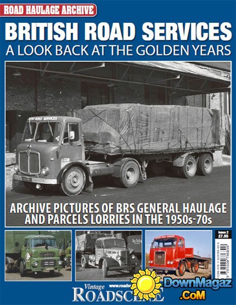 Road Haulage Archive - British Road Services: A Look Back at the Golden Years - Nr.2 2015