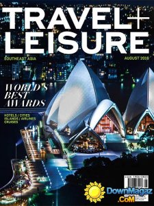 Travel + Leisure Southeast Asia - August 2016