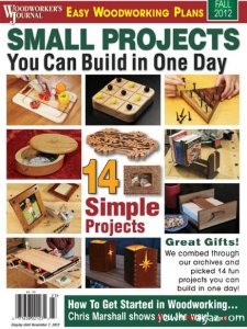 Woodworker's Journal - Small Projects You Can Build In One Day Fall 2012