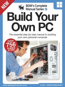 The Complete Build Your Own PC Manual - Ed. 12 2022