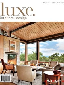 Luxe Interior + Design Austin + Hill Country Edition Vol.10 Issue 03