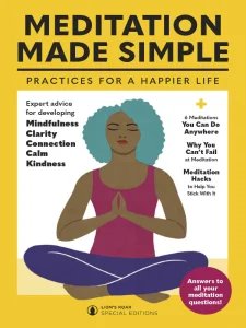 Meditation Made Simple - Practices For A Happier Life 2025