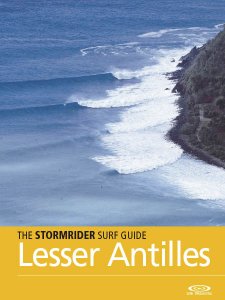 The Stormrider Surf Guide: Lesser Antilles