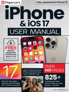 The Complete iPhone & iOS 17 User Manual - Ed. 3 2024