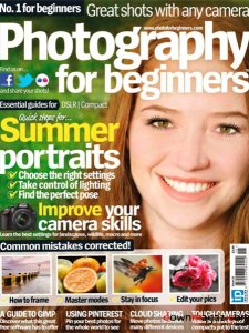 Photography for Beginners - Issue 15, 2012