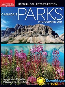 Canadian Geographic Special Collector's Edition - Canada's Parks Photography 2014