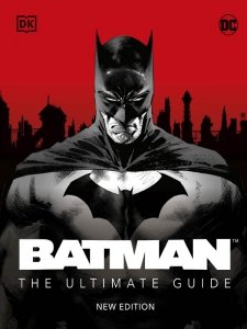 Batman The Ultimate Guide New Edition