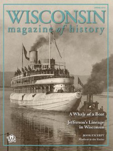 Wisconsin Magazine of History - Spring 2019